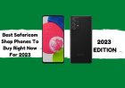 Best Safaricom Shop Phones To Buy Right Now For 2024