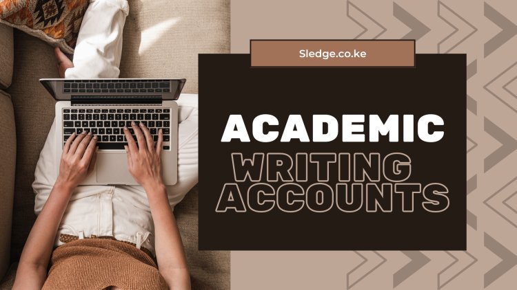 Best Academic Writing Accounts In Kenya With Better Pay