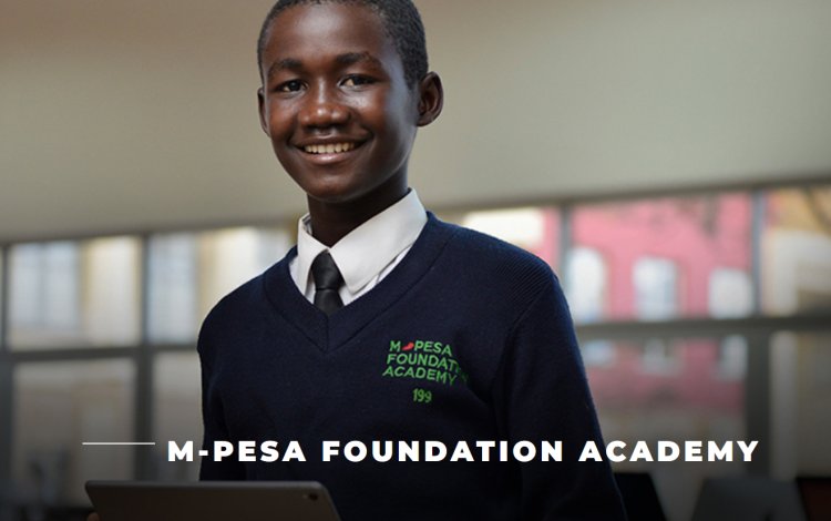 M-PESA Foundation Academy 2023- Here Are The Updates Fees Structure And Everything You Need To Know