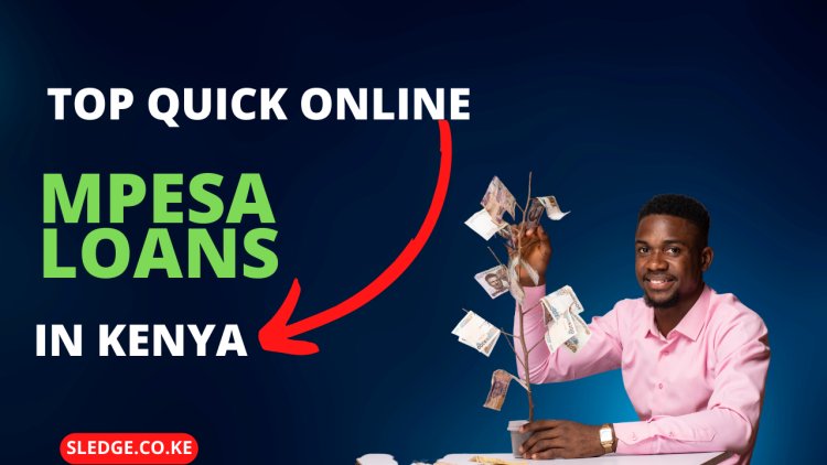 Top Quick Online Mpesa Loans in Kenya: A Comprehensive Guide