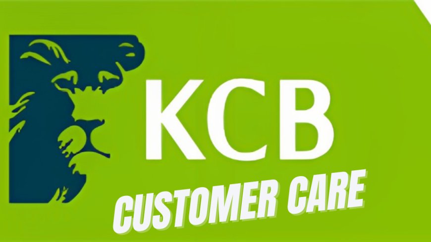 KCB M-Pesa Customer Care Contacts: A Guide tO phone number, e-mail address, offices