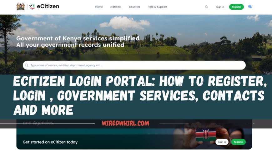 eCitizen login Portal 2023: How To Register, Login , Government Services, Contacts And More