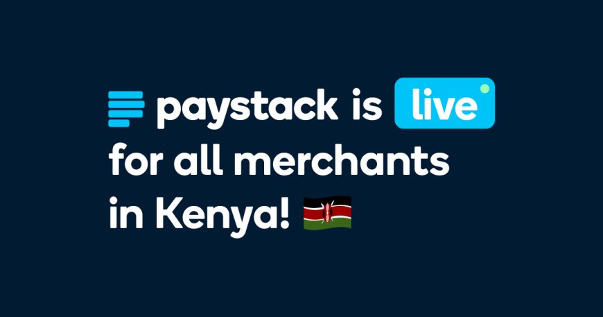Paystack in Kenya: Registration, Documents Needed, Fees, Charges, and Usage with M-PESA