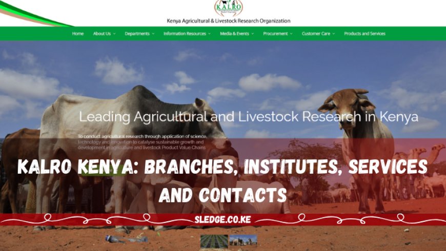 KALRO Kenya: Branches, Institutes, Services And Contacts
