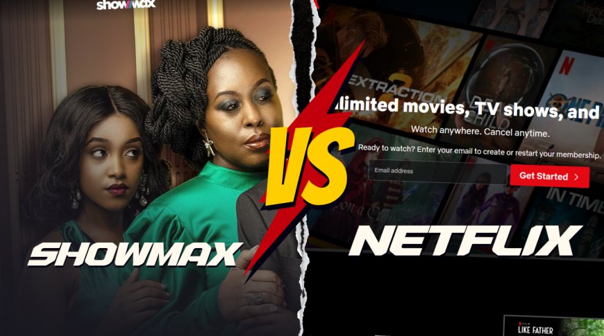 Netflix vs Showmax in Kenya:  Comparing Content, Pricing, Data Usage And Availability